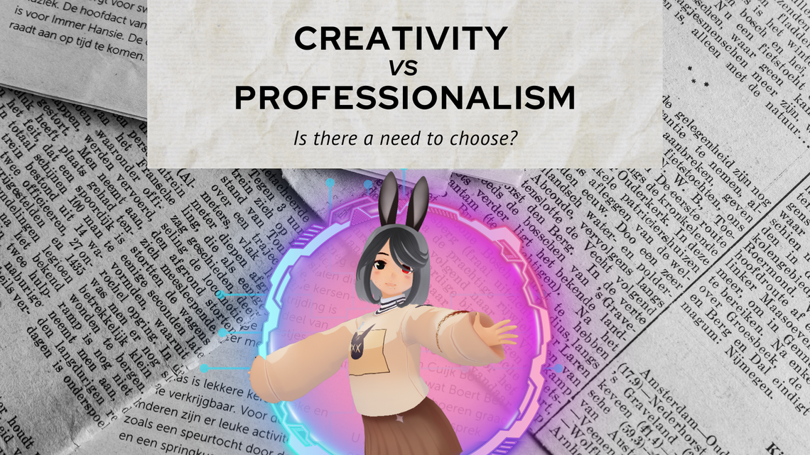 Creativity vs Professionalism: Is There A Need To Choose?